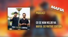 Co se nám nelíbí na Mafia: Definitive Edition – podcast #17