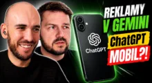 Podcast: Raději ChatGPT mobil bez aplikací, nebo Gemini s reklamou?