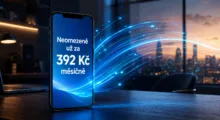 Jak ušetřit za mobilní data? Neomezený tarif od 392 Kč měsíčně bez vyjednávání a úvazků