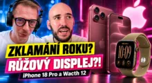 Podcast: Otestovali jsme iPhone 18 Pro Max a Apple Watch 12
