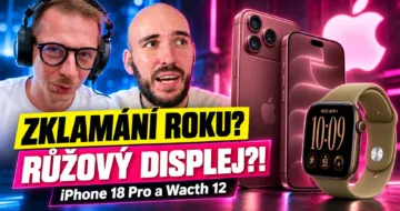 Podcast: Otestovali jsme iPhone 18 Pro Max a Apple Watch 12