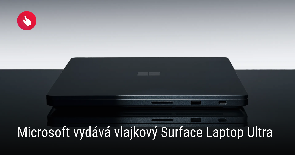 Ultra Pro Roku Microsoft vydává vlajkový Surface Laptop Ultra - Dotekomanie.cz